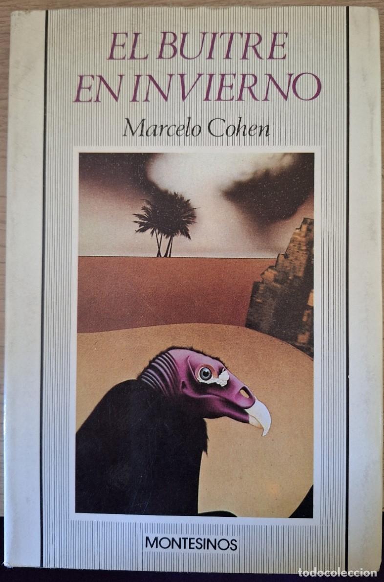 Libros de segunda mano: EL BUITRE EN INVIERNO. - COHEN, Marcelo. - Foto 1