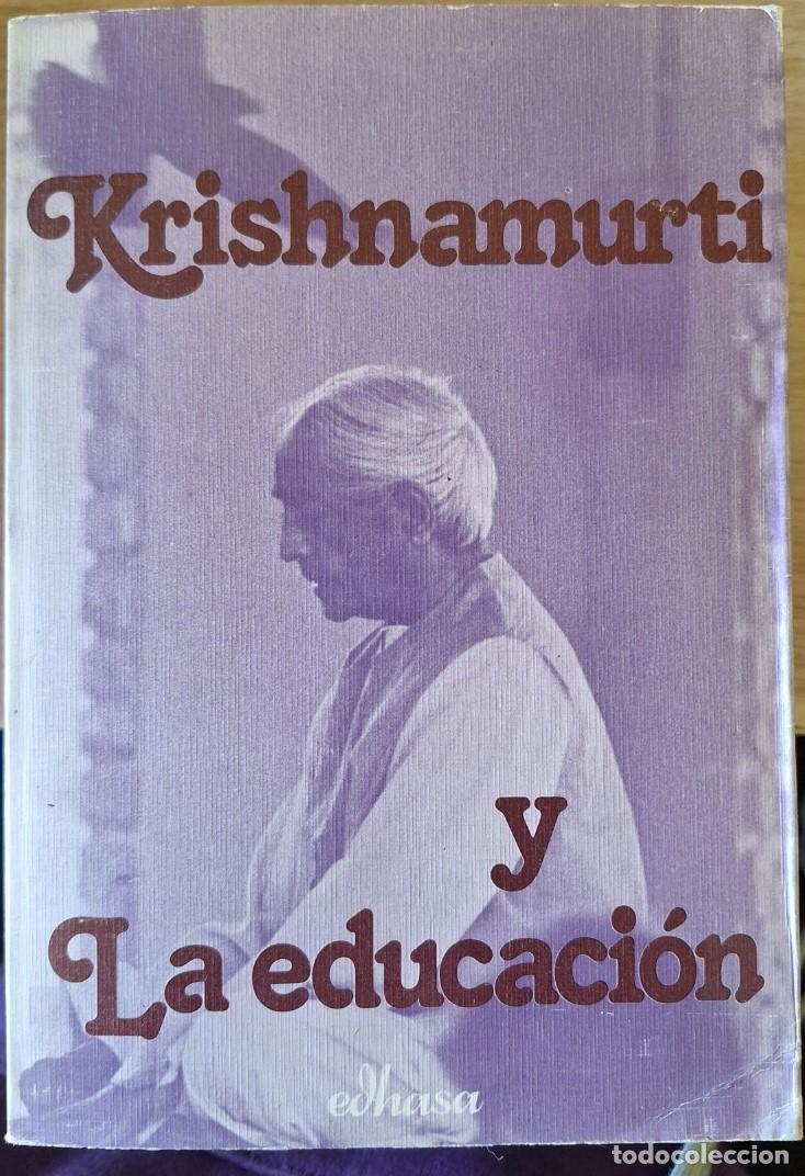 Libros de segunda mano: KRISHNAMURTI Y LA EDUCACION. - - Foto 1