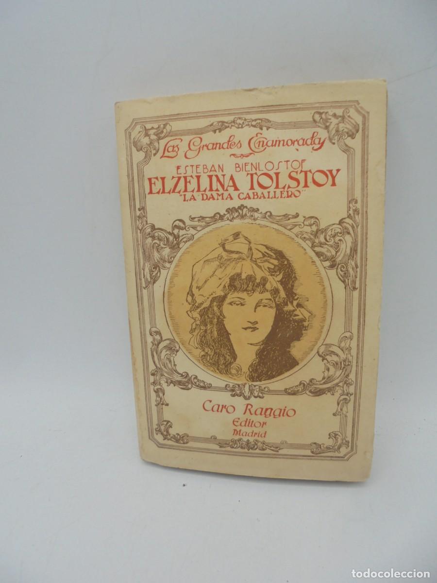 Libri di seconda mano: ELZELINA TOLSTOY. LA DAMA CABALLERO. ESTEBAN BIENLOSTOF. PAGS: 214. INTONSO.