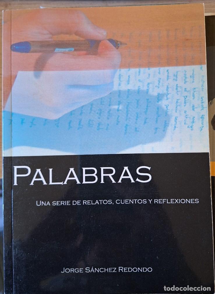 Libros de segunda mano: PALABRAS. - SANCHEZ REDONDO, Jorge. - Foto 1