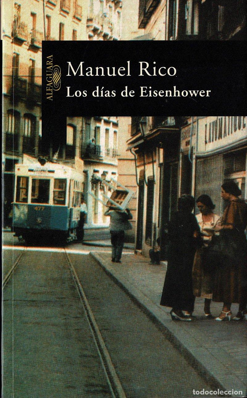 Libros de segunda mano: Los d&iacute;as de Eisenhower - Manuel Rico - Foto 1