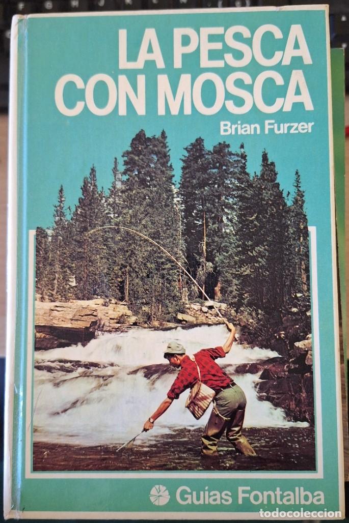 Libros de segunda mano: LA PESCA CON MOSCA. - FURZER, Brian. - Foto 1