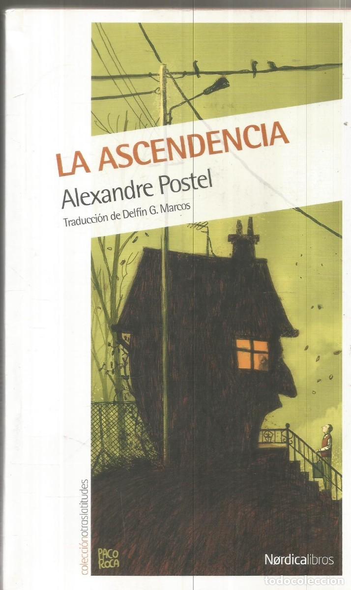 Libros de segunda mano: ALEXANDRE POSTEL. LA ASCENDENCIA. NORDICA - Foto 1