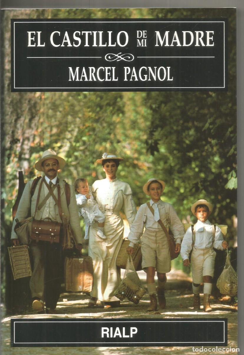 Libros de segunda mano: MARCEL PAGNOL. EL CASTILLO DE MI MADRE. RIALP - Foto 1