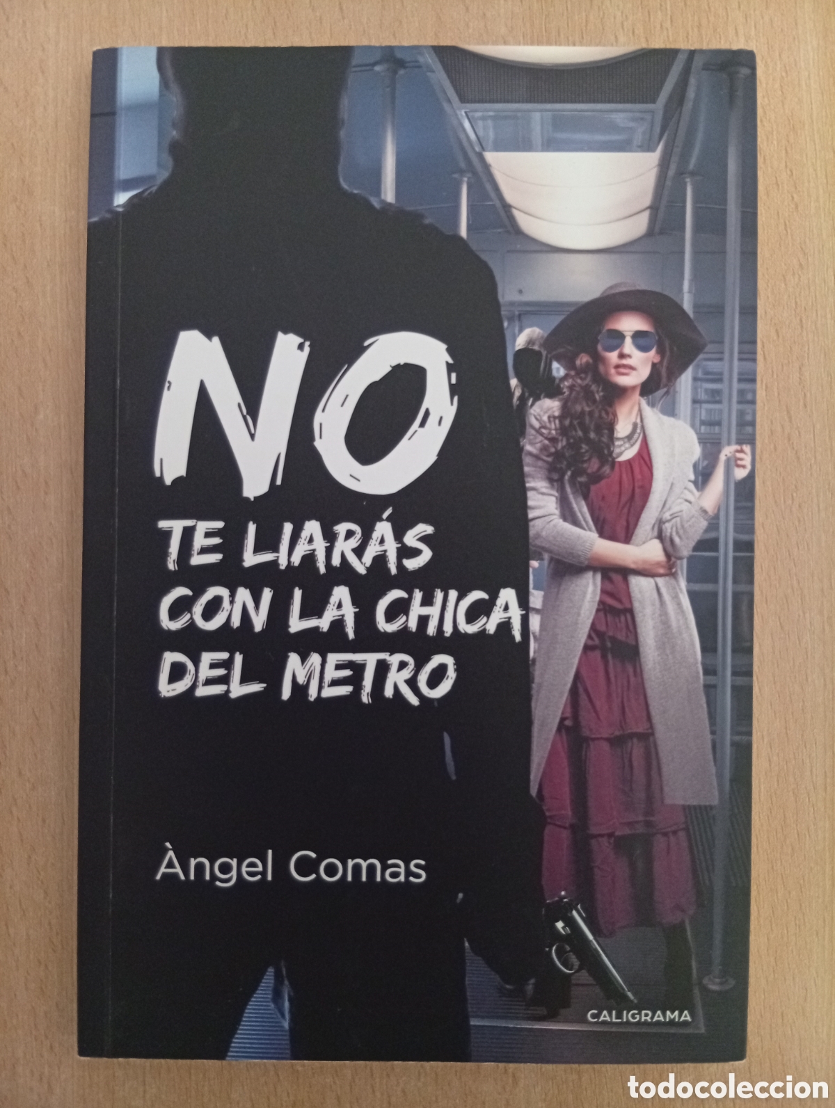Libros de segunda mano: NO TE LIAR&Aacute;S CON LA CHICA DEL METRO. &Agrave;ngel Comas - Foto 1