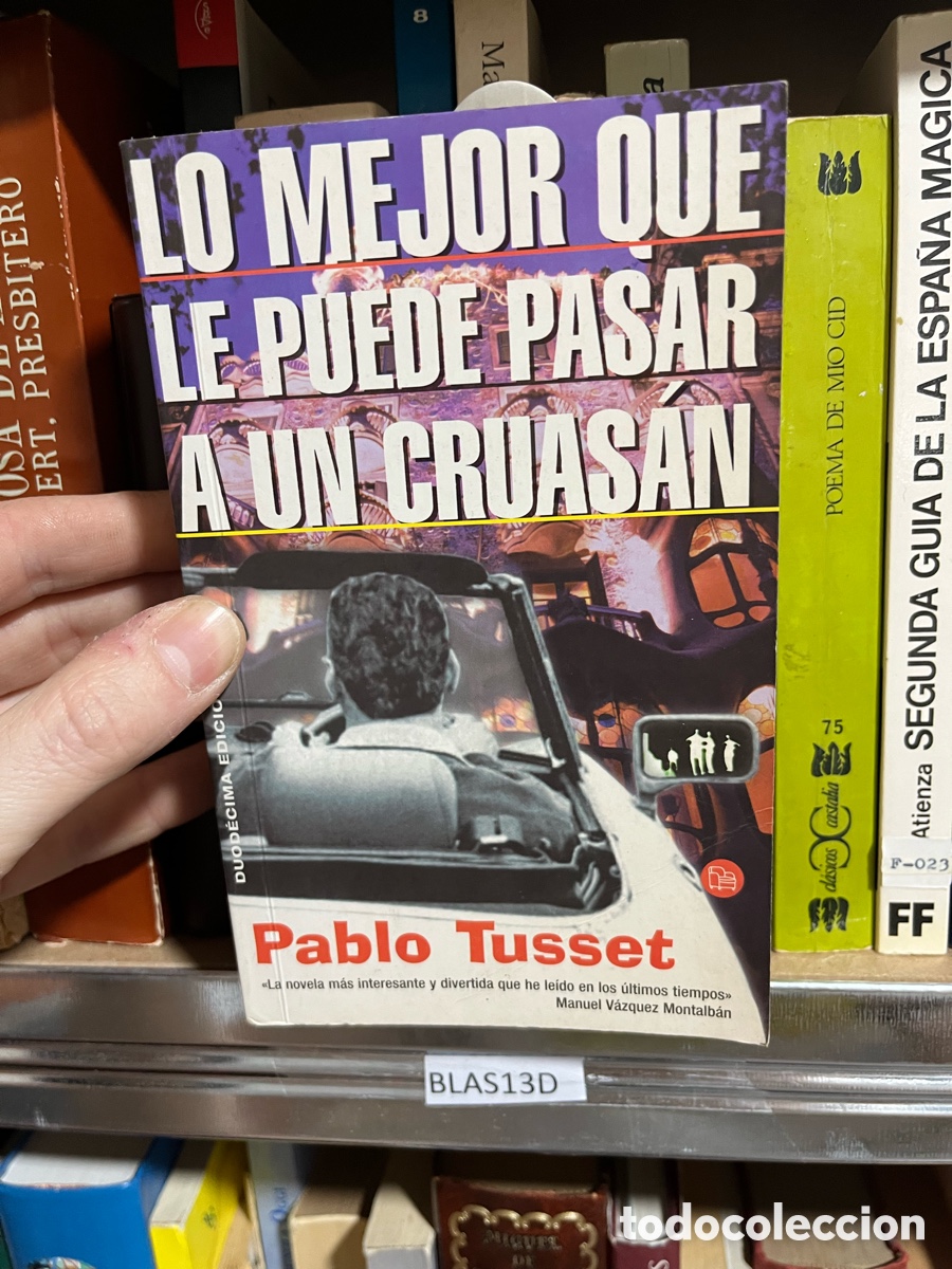 Libros de segunda mano: Blas13D LO MEJOR OUE LE PUEDE PASAR a un CRUASAN Pablo Tusset