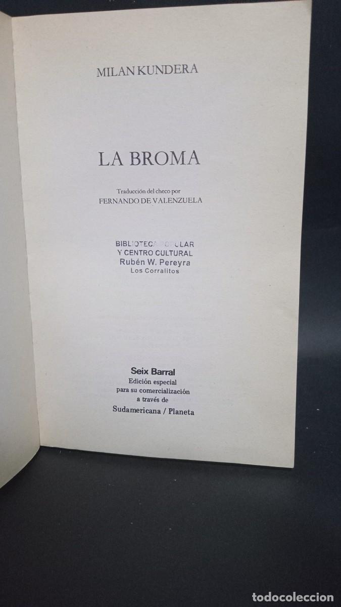 Libros de segunda mano: MILAN KUNDERA - LA BROMA - 1987 - Foto 3
