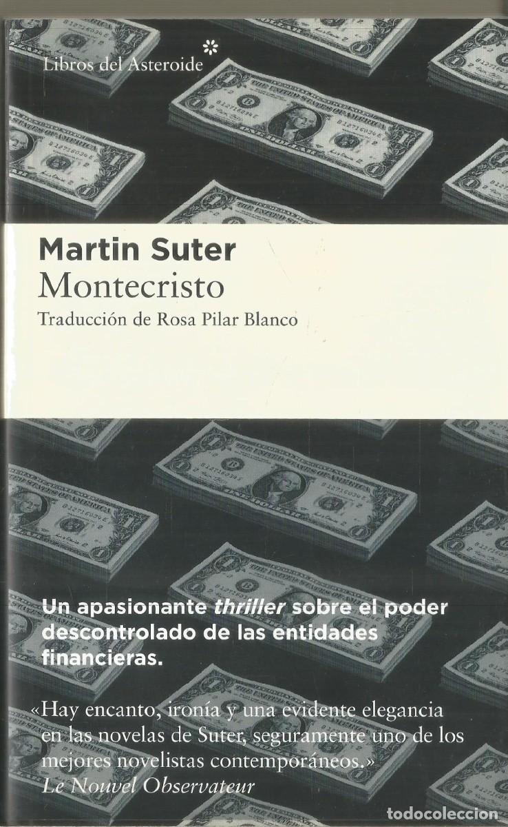 Libros de segunda mano: MARTIN SUTER. MONTECRISTO. LIBROS EL ASTEROIDE - Foto 1