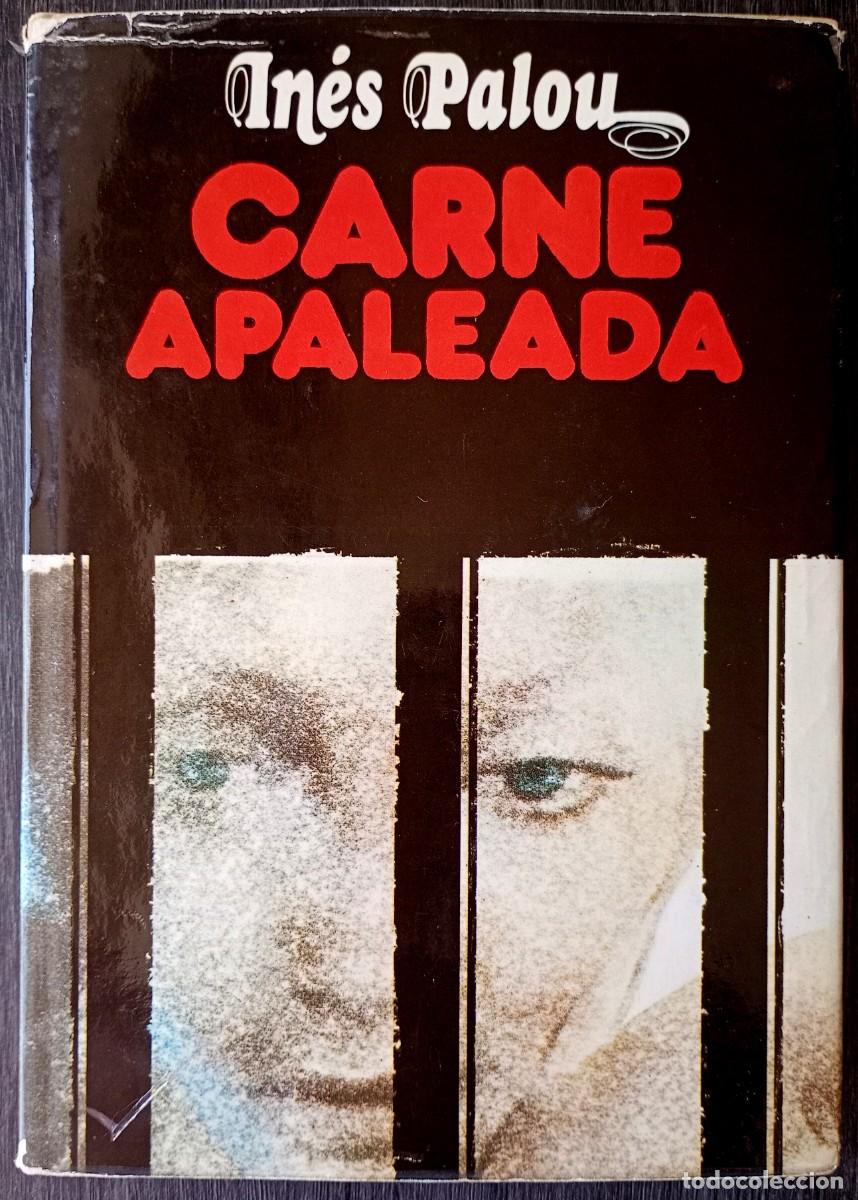 Libros de segunda mano: In&eacute;s Palou . Carne apaleada - Foto 1