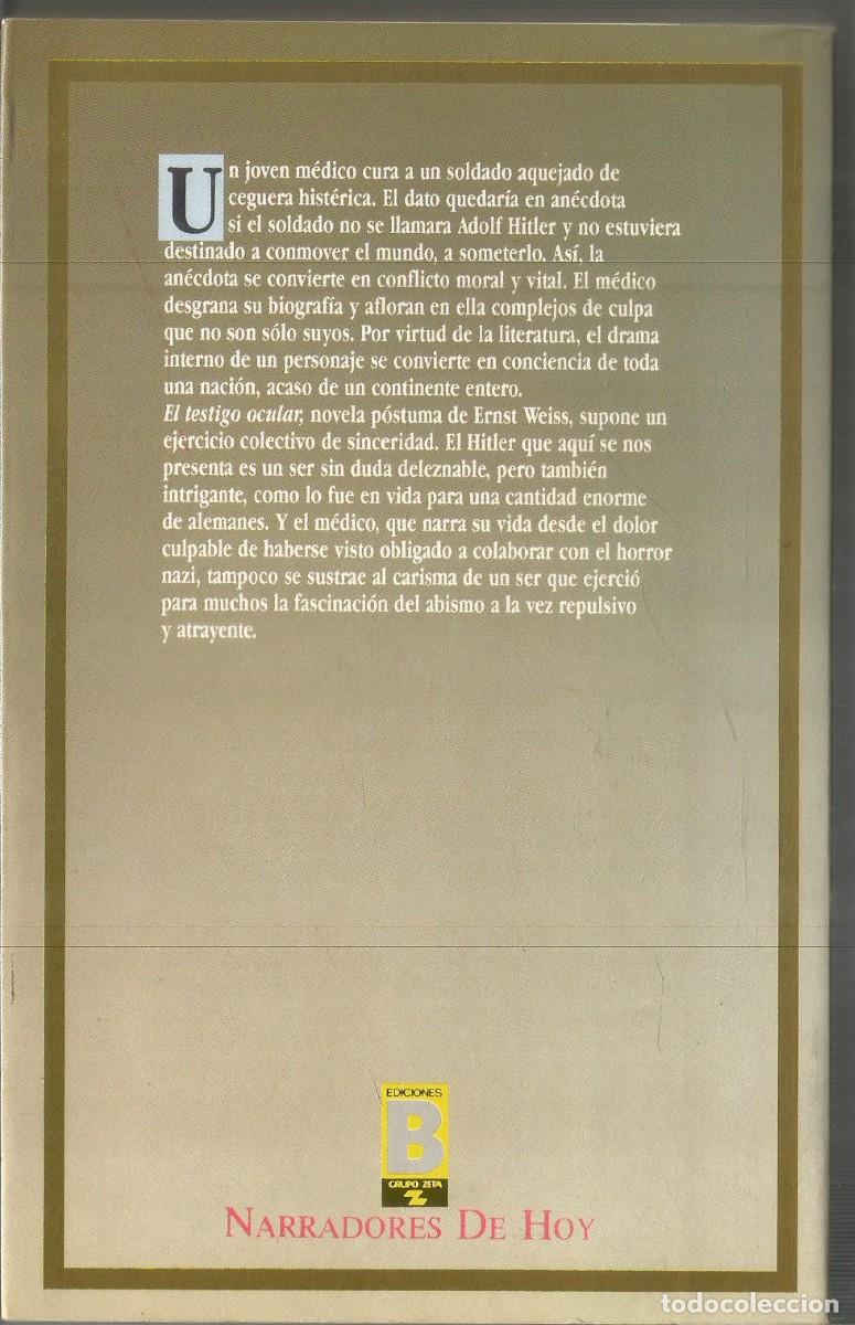 Libros de segunda mano: ERNST WEISS. EL TESTIGO OCULAR. EDICIONES B - Foto 2