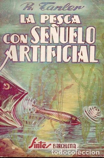 PESCA CON SE&Ntilde;UELO ARTIFICIAL, LA