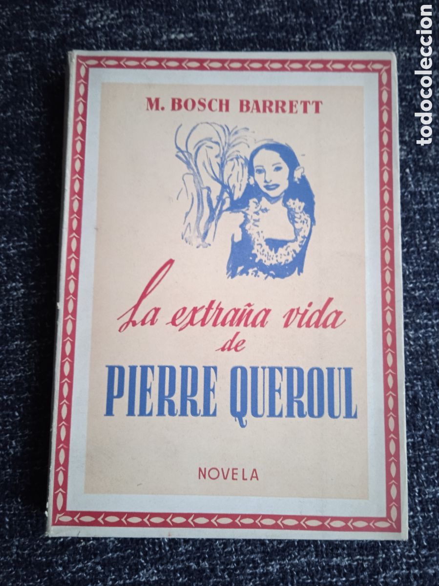 Libri di seconda mano: LA EXTRA&Ntilde;A VIDA DE PIERRE QUEROUL/ BOSCH BARRETT - NOVELA DE LOS MARES DEL SUR