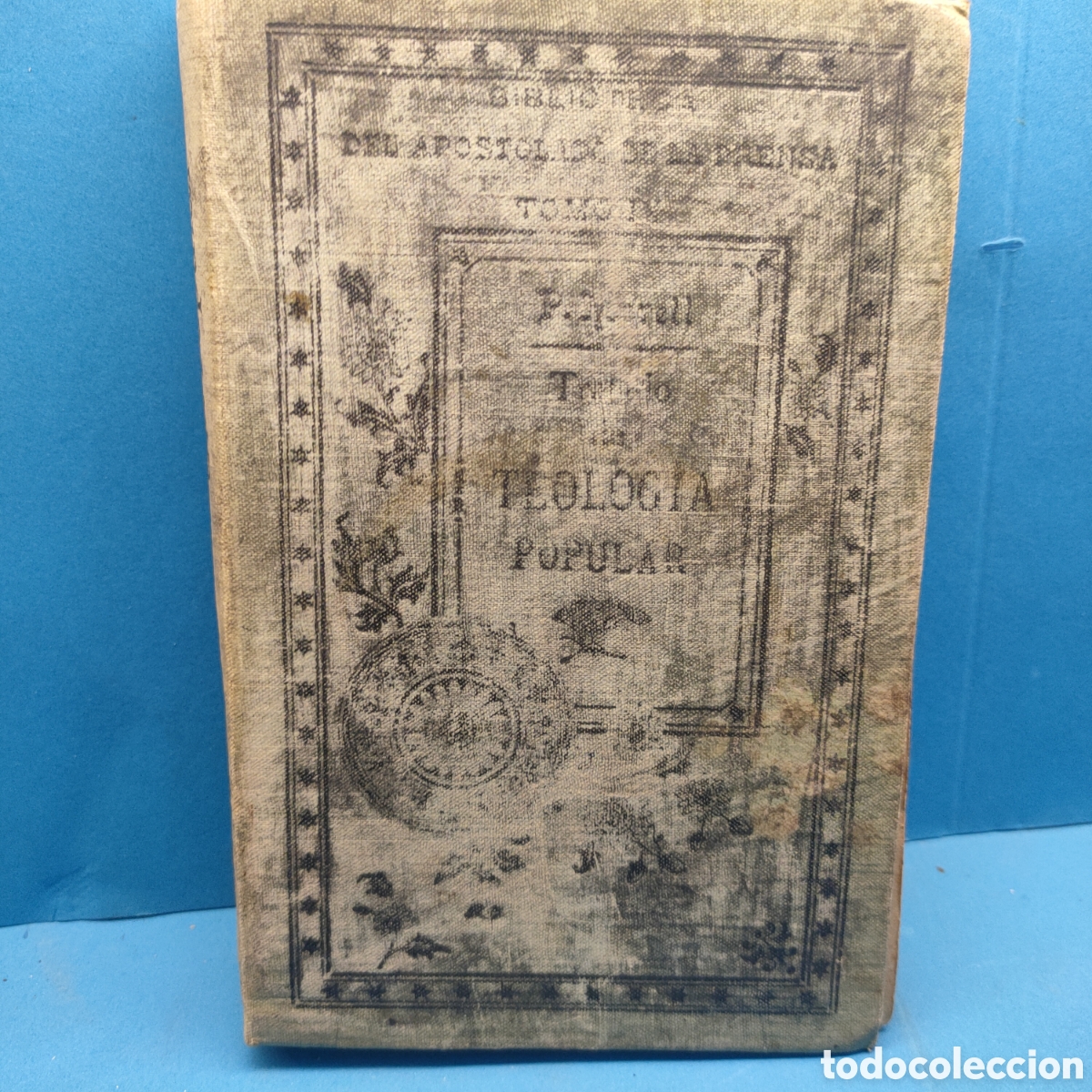 Libros de segunda mano: TRATADO DE TEOLOGIA POPULAR. Rdo. Francisco de P. Morell. Madrid 1895.