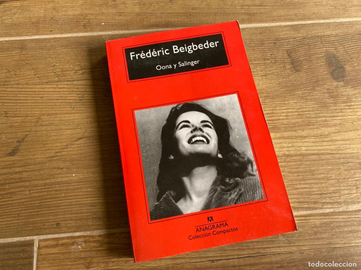 Libros de segunda mano: Oona y Salinger. FR&Eacute;D&Eacute;RIC BEIGBEDER. Anagrama - Foto 1