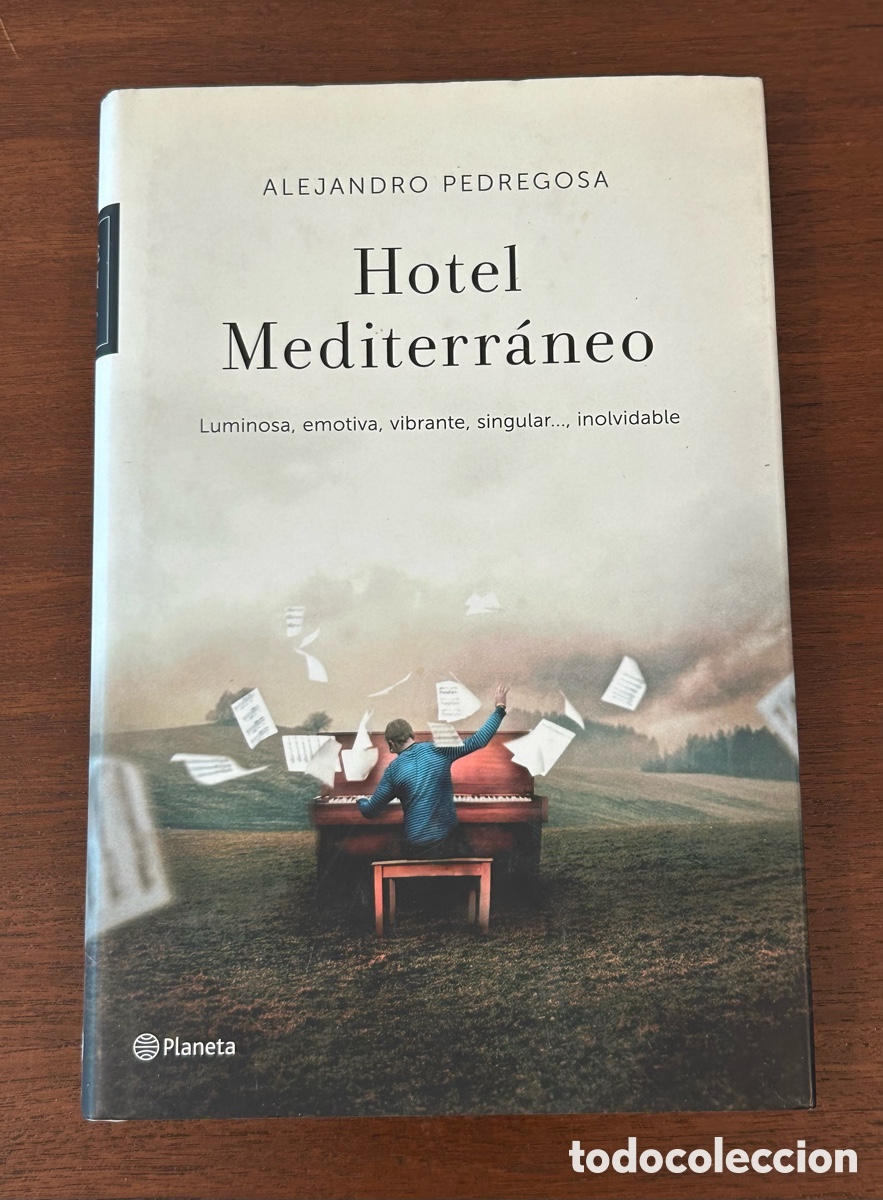 Libros de segunda mano: HOTEL MEDITERR&Aacute;NEO. ALEJANDRO PEDREGOSA. 1a. EDICI&Oacute;N. EDITORIAL PLANETA