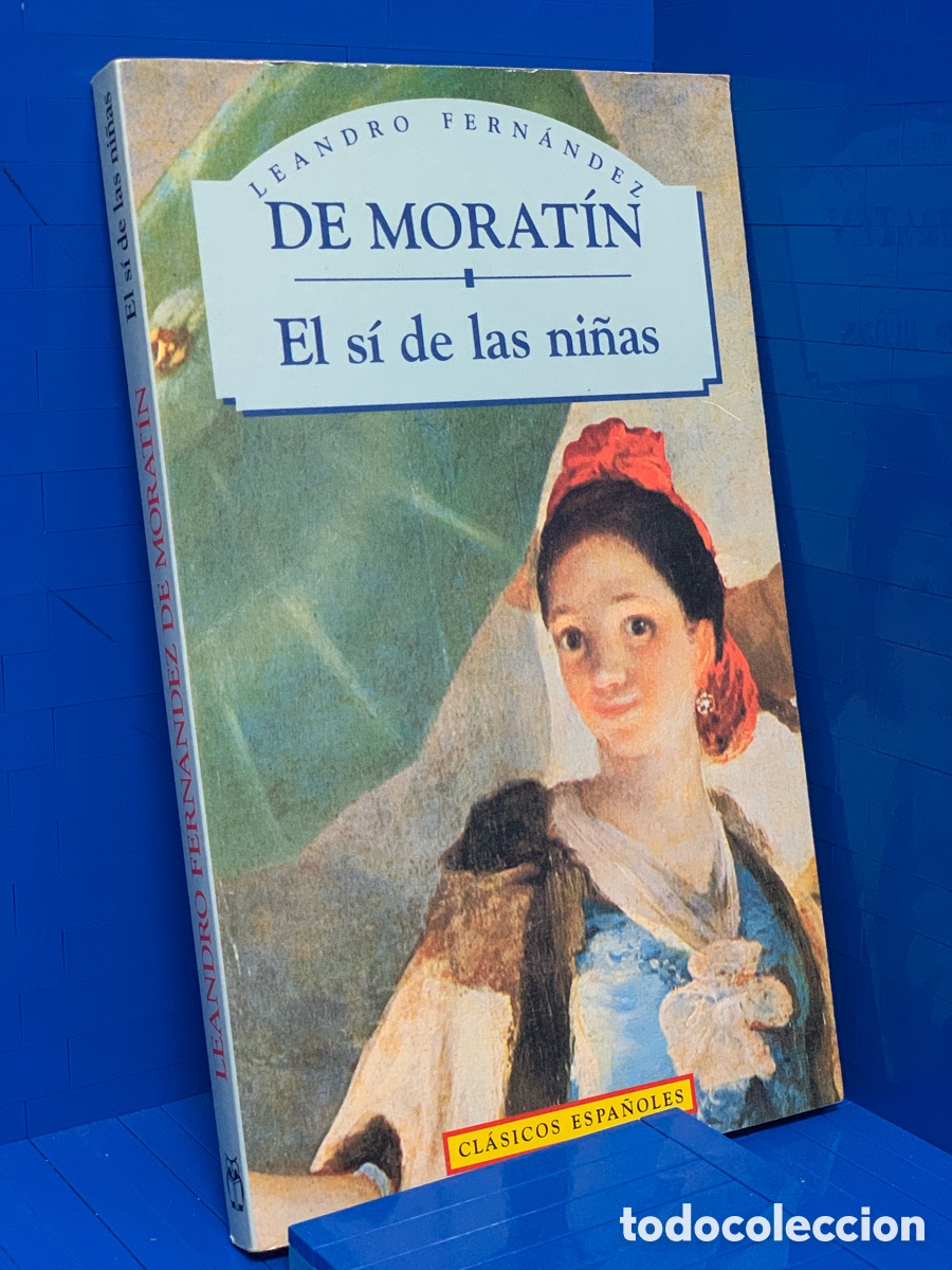 Libri di seconda mano: LEANDRO FERN&Aacute;NDEZ DE MORAT&Iacute;N , EL S&Iacute; DE LAS NI&Ntilde;AS .