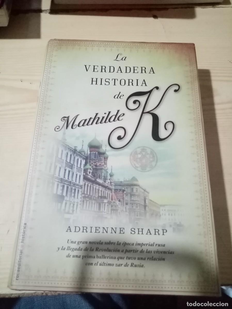 Libros de segunda mano: LA VERDADERA HISTORIA DE MATHILDE K. ADRIENNE SHARP. EST2B4 - Foto 1