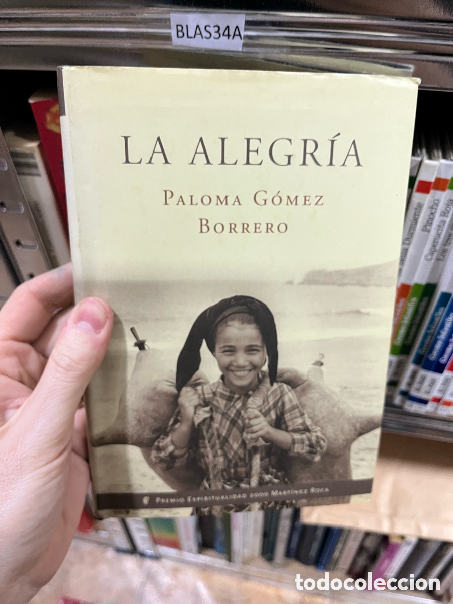 Libros de segunda mano: Blas34A LA ALEGR&Iacute;A PALOMA G&Oacute;MEZ BORRERO
