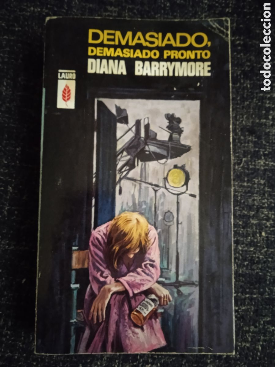 Livres d'occasion: DEMASIADO, DEMASIADO PRONTO / DIANA BARRYMORE