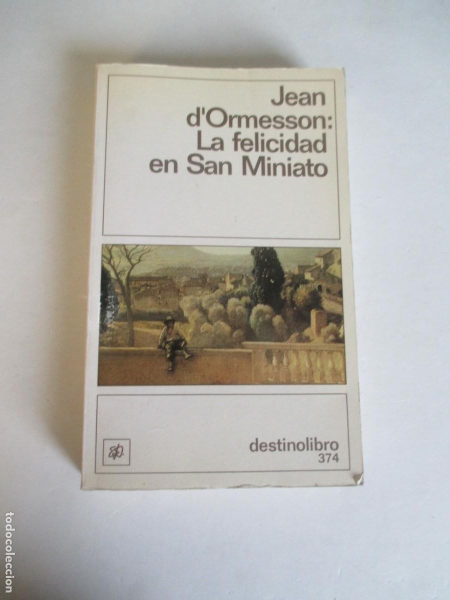 Libros de segunda mano: JEAN D &acute;ORMESSON La felicidad en San Miniato W34029