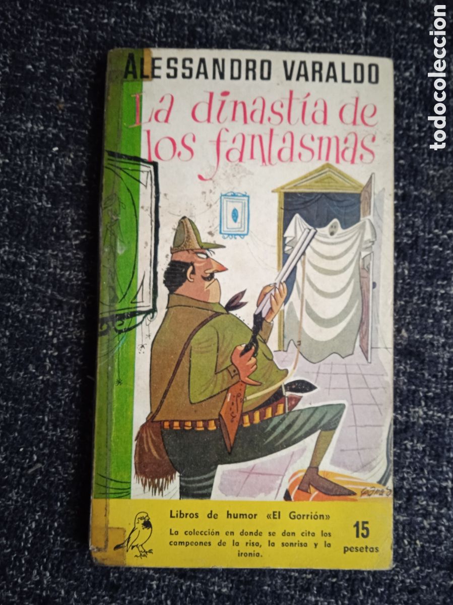Gebrauchte B&uuml;cher: LA DINASTIA DE LOS FANTASMAS. / ALESSANDRO VARALDO.- COLECCI&Oacute;N EL GORRI&Oacute;N - HUMOR