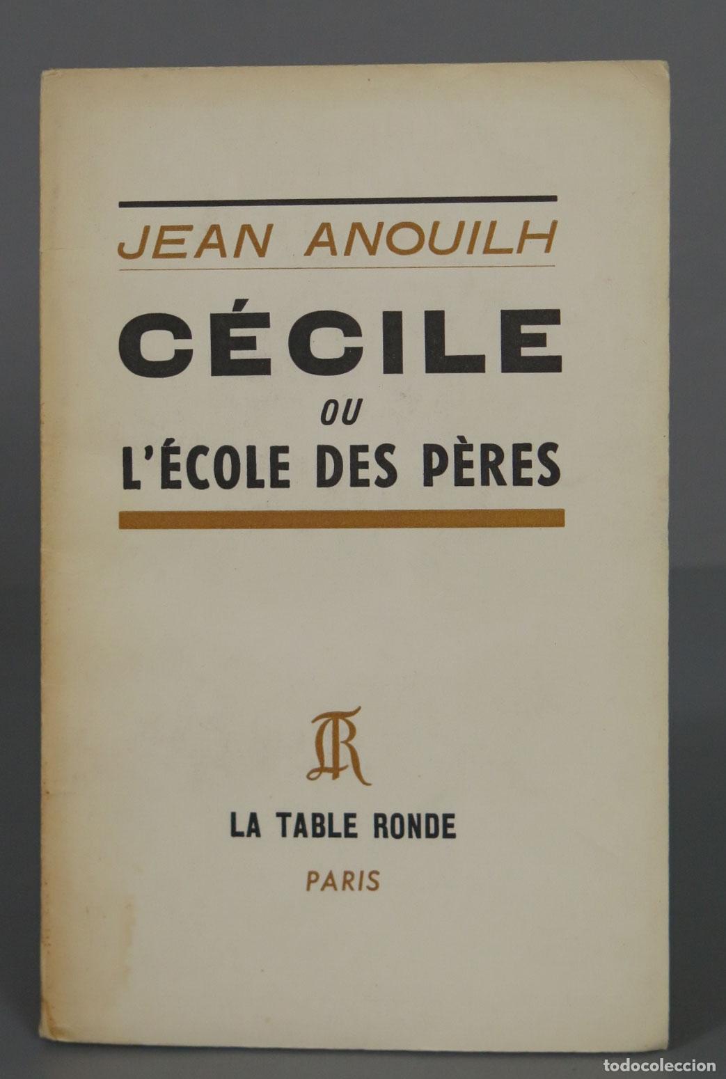 Libri di seconda mano: C&eacute;cile ou l&acute;&eacute;cole des p&egrave;res Anouilh Jean