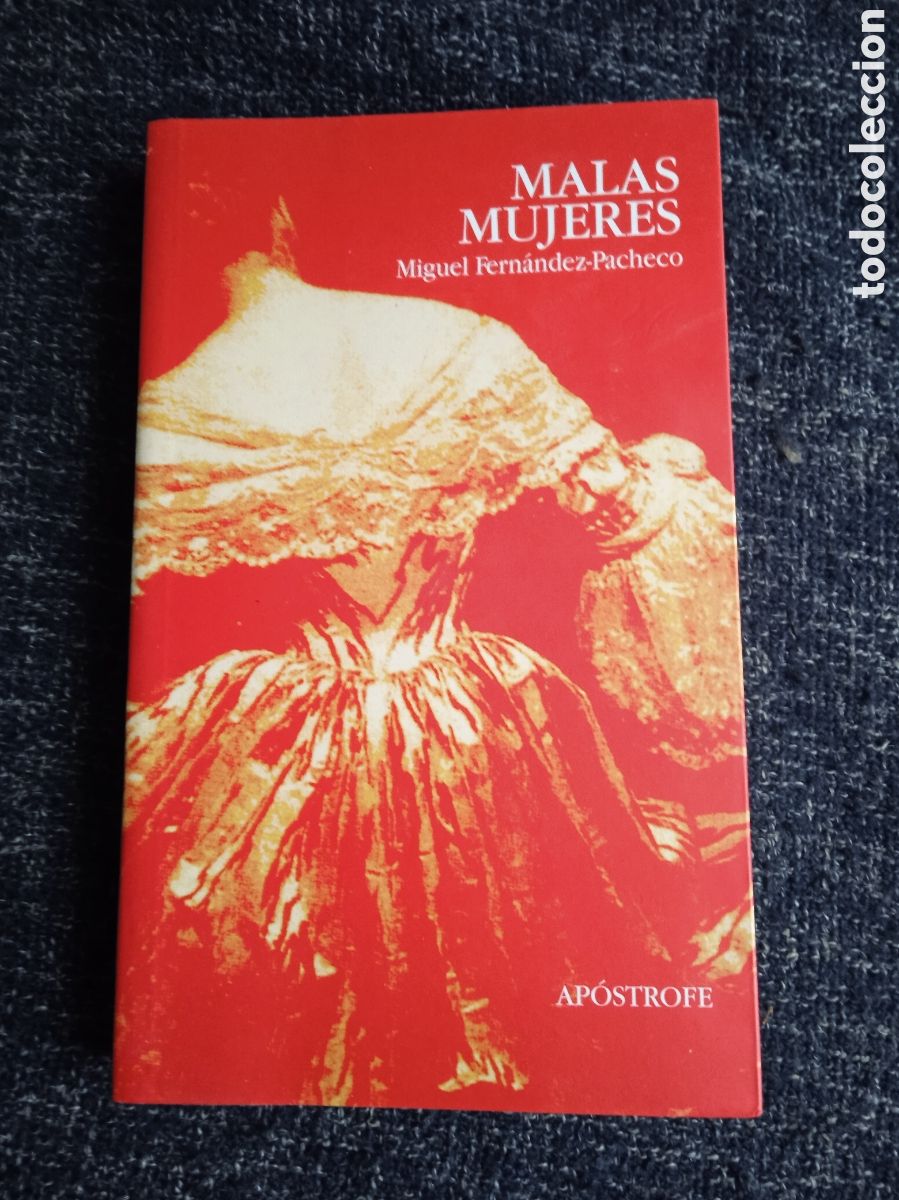 Gebrauchte B&uuml;cher: Malas mujeres / Miguel Fern&aacute;ndez-Pacheco