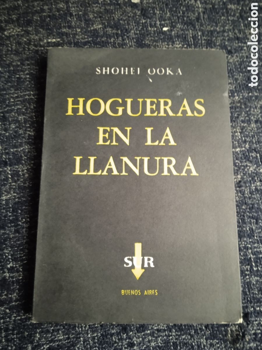 Gebrauchte B&uuml;cher: Hogueras en la llanura, / Shohei Ooka