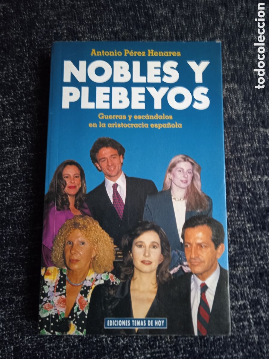 Second hand books: NOBLES Y PLEBEYOS. / ANTONIO PEREZ HENARES.