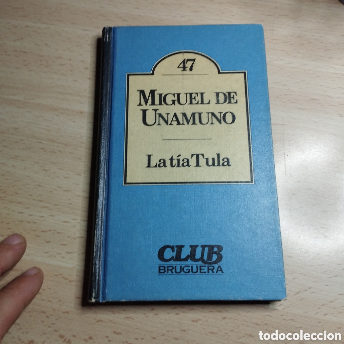 Libros de segunda mano: La T&iacute;a Tula. Miguel de Unamuno. 1983. Club Bruguera.