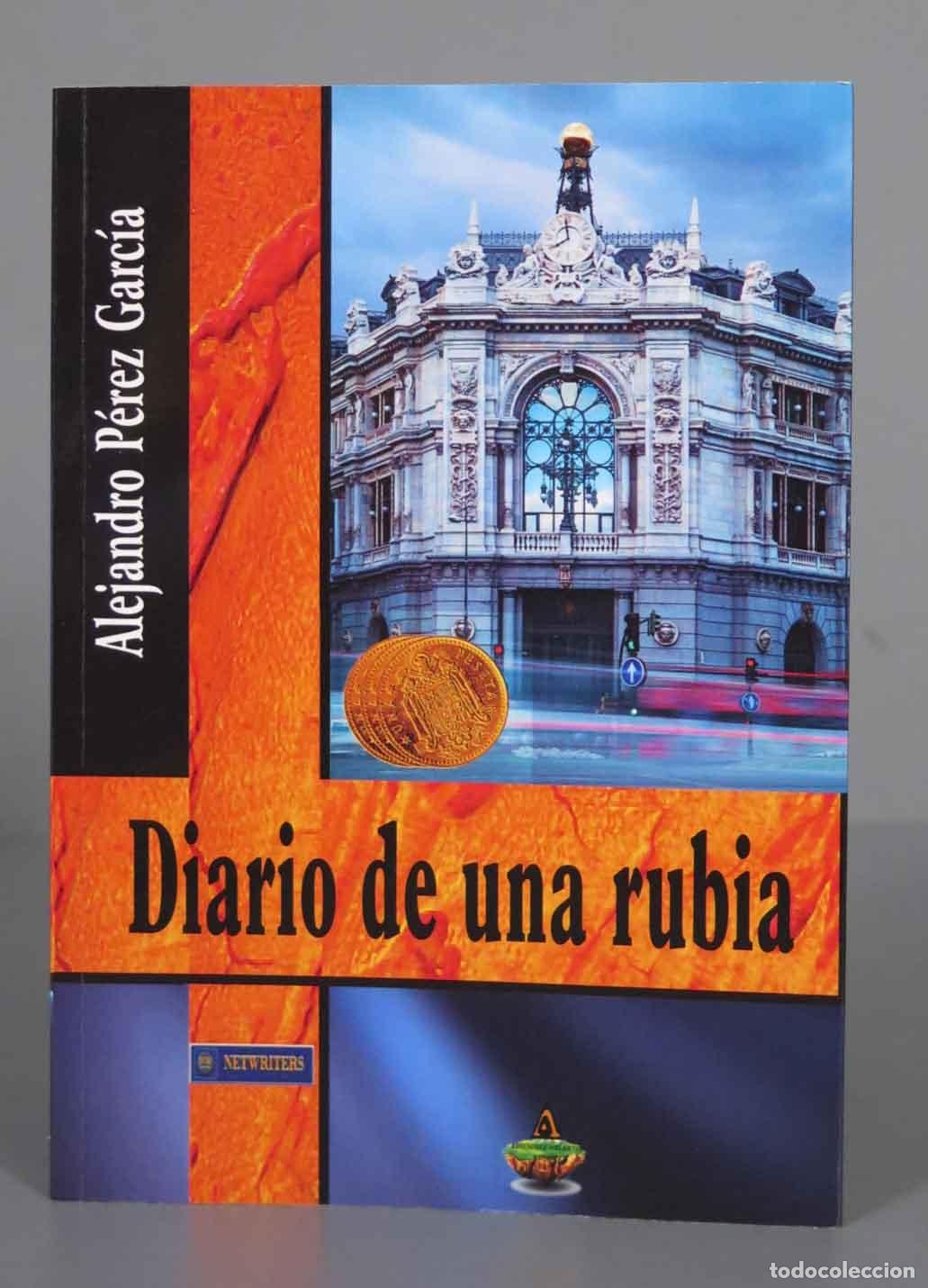 Libri di seconda mano: Diario de una rubia P&eacute;rez Garc&iacute;a. DEDICADO AUTOGRAFO AUTOR