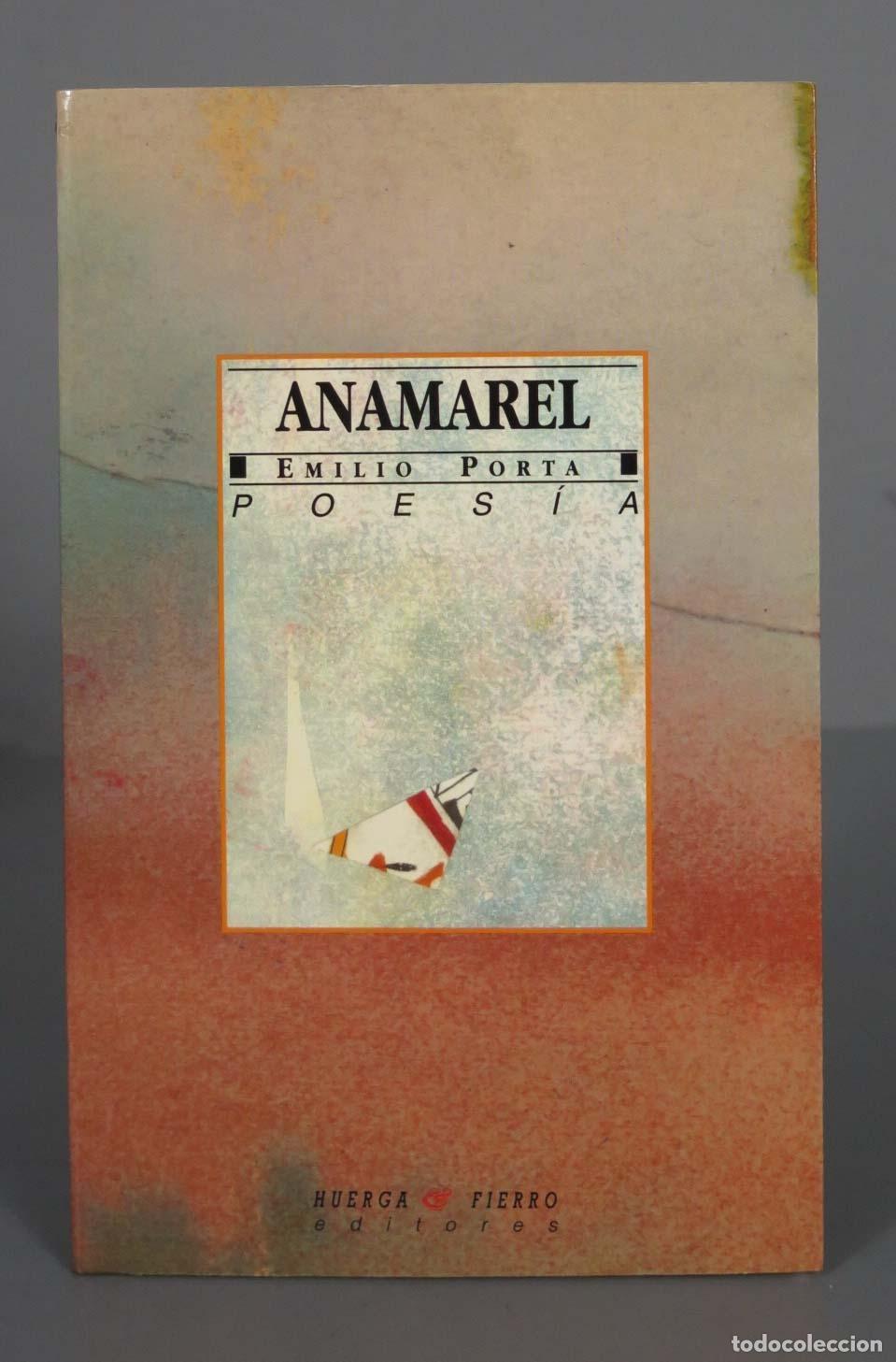 Second hand books: Anamarel Porta. Huerga y Fierro. DEDICADO AUTOGRAFO AUTOR
