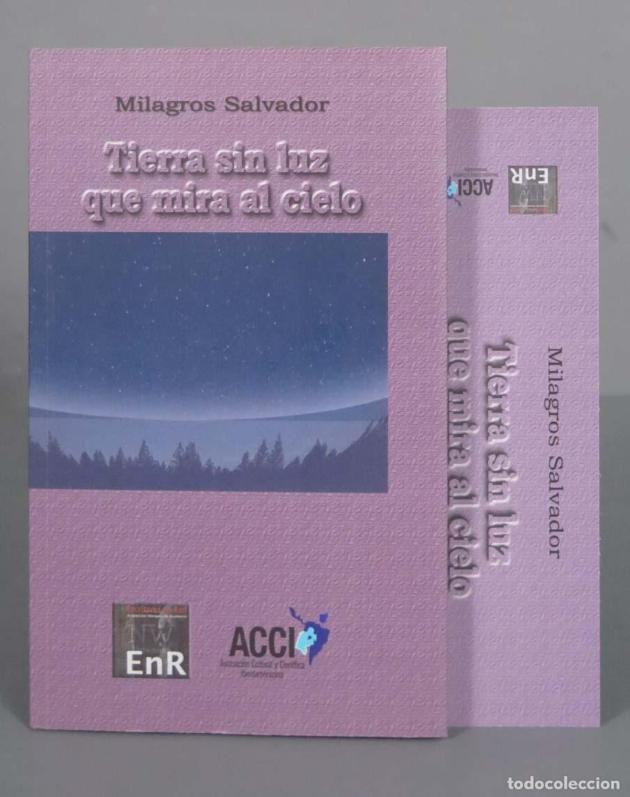 Libri di seconda mano: TIERRA SIN LUZ QUE MIRA AL CIELO. SALVADOR. DEDICADO AUTOGRAFO AUTORA.