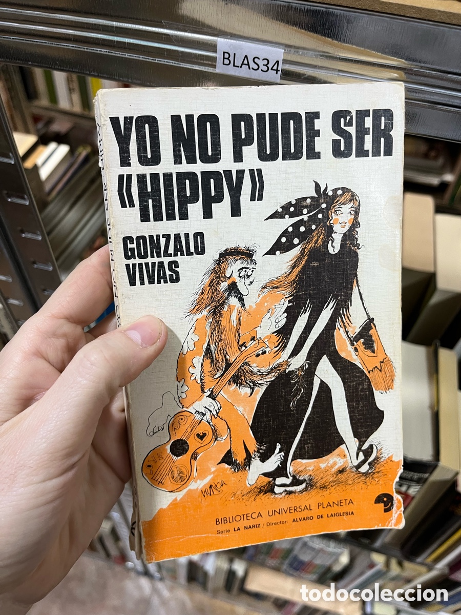 Libros de segunda mano: BLAS34 yo NO PUDE SER hippy GONZALO VIVAS