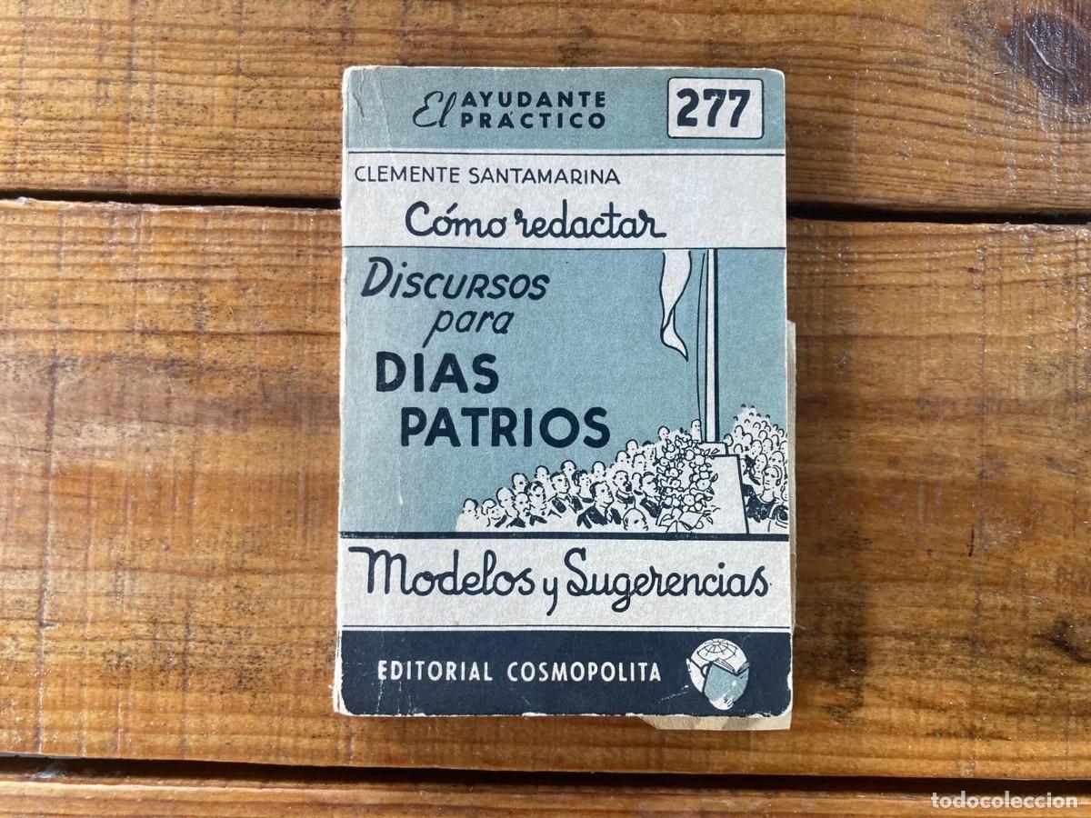 Libros de segunda mano: EL AYUDANTE PRACTICO: COMO REDACTAR DISCURSOS PARA DIAS PATRIOS