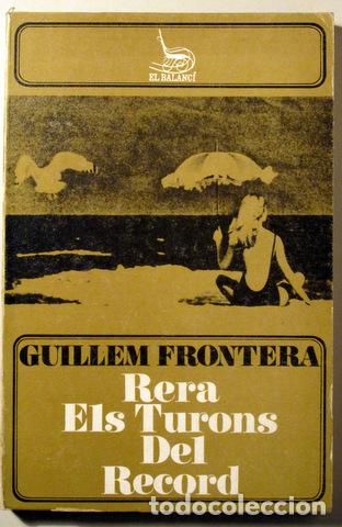 Second hand books: FRONTERA, Guillem - RERA ELS TURONS DEL RECORD - Barcelona 1970 - 1a edici&oacute;