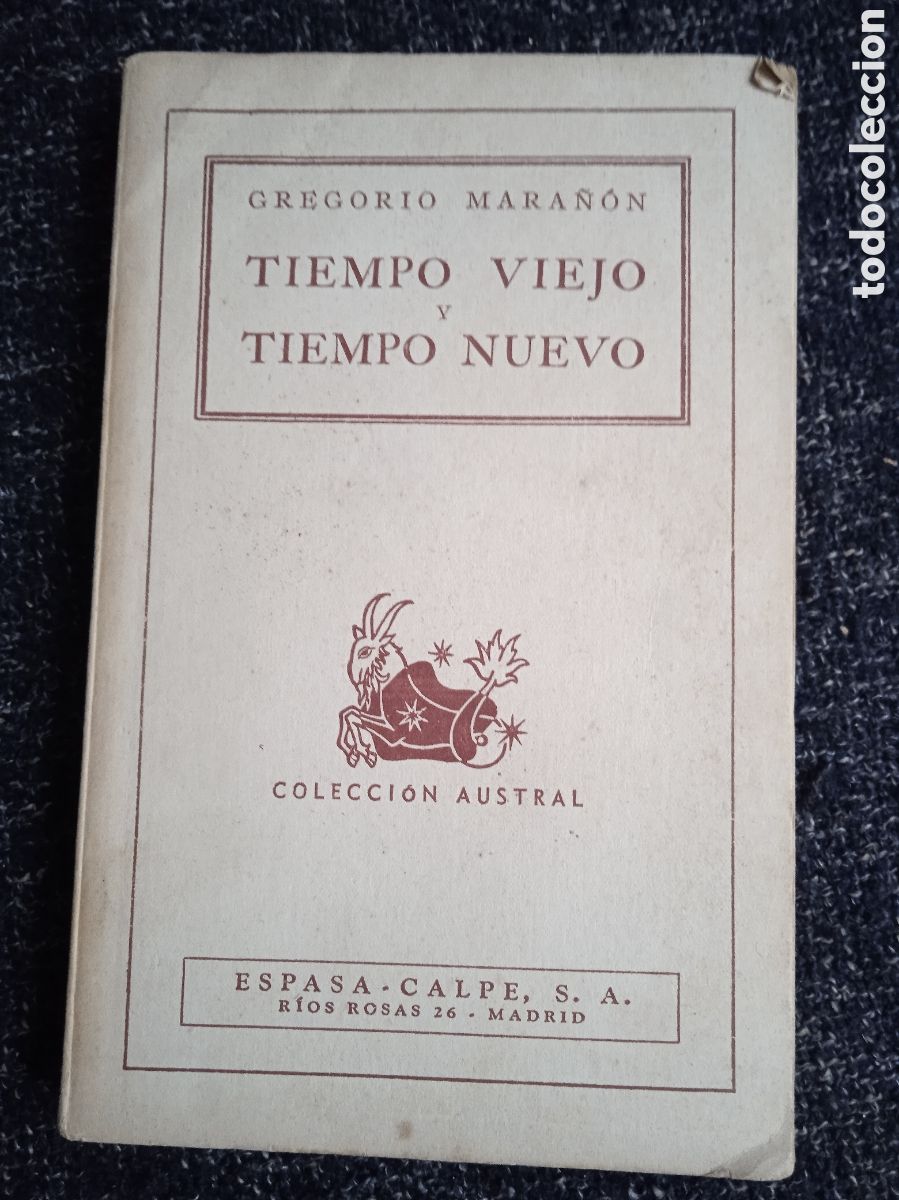 Second hand books: TIEMPO VIEJO Y TIEMPO NUEVO. / GREGORIO MARA&Ntilde;ON -COLECCION AUSTRAL