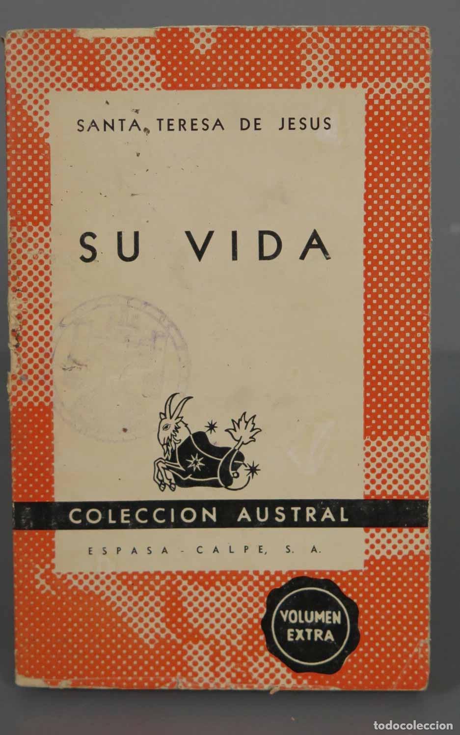 Libros de segunda mano: SANTA, TERESA DE JESUS SU VIDA AUSTRAL 1943