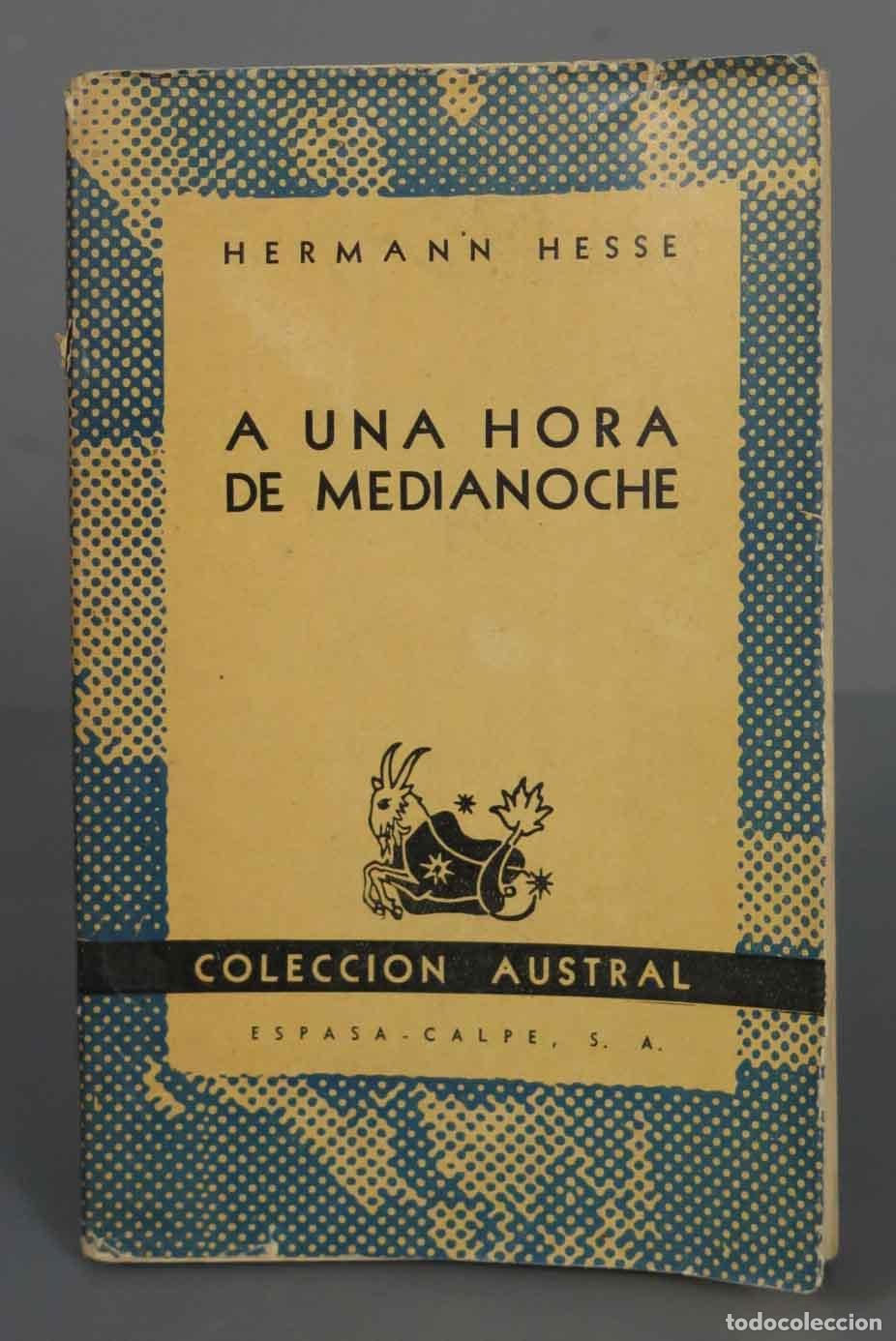 Libros de segunda mano: HERMANN HESSE A UNA HORA DE MEDIANOCHE AUSTRAL. 1952