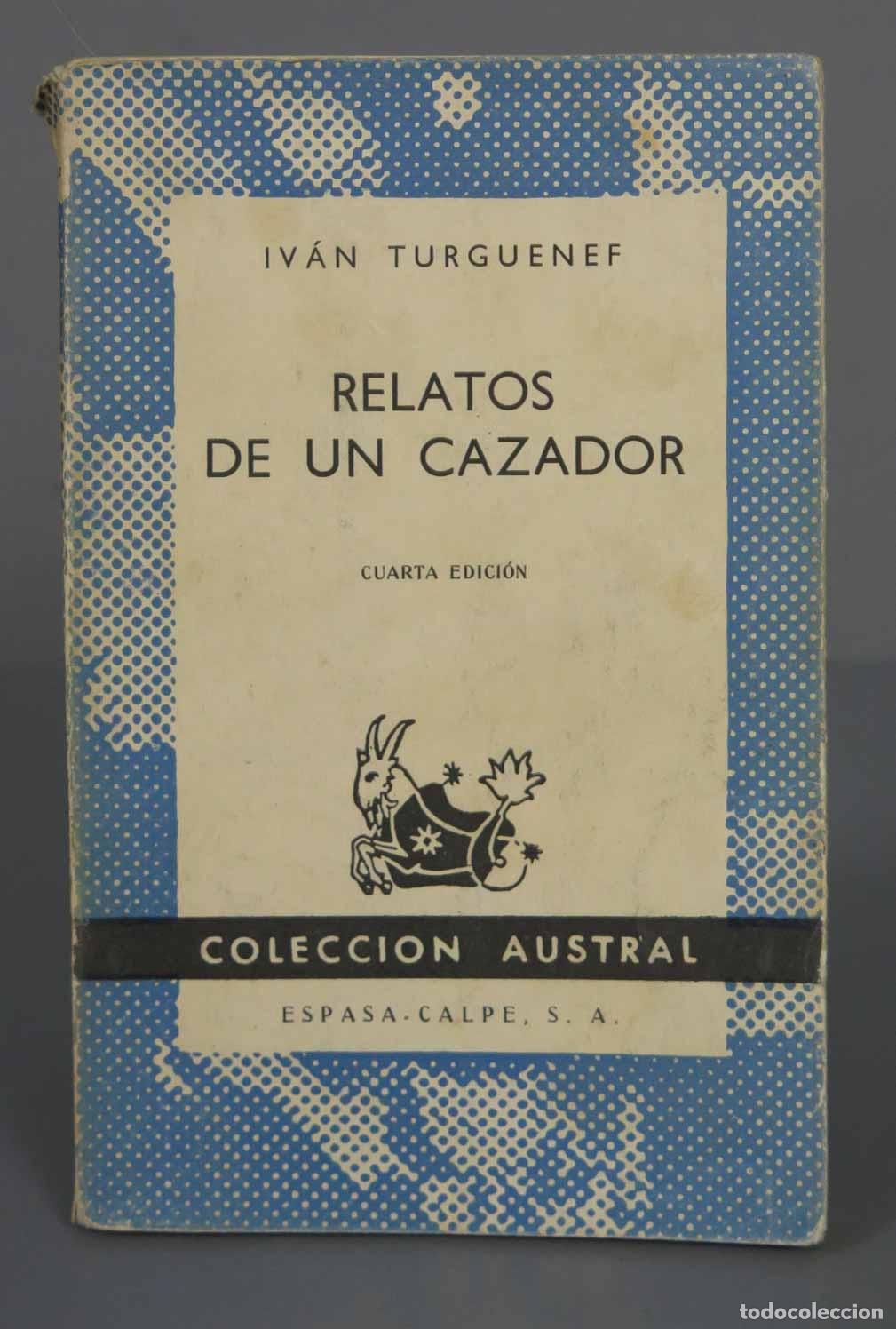 Libros de segunda mano: IV&Aacute;N TURGUENEF RELATOS DE UN CAZADOR AUSTRAL
