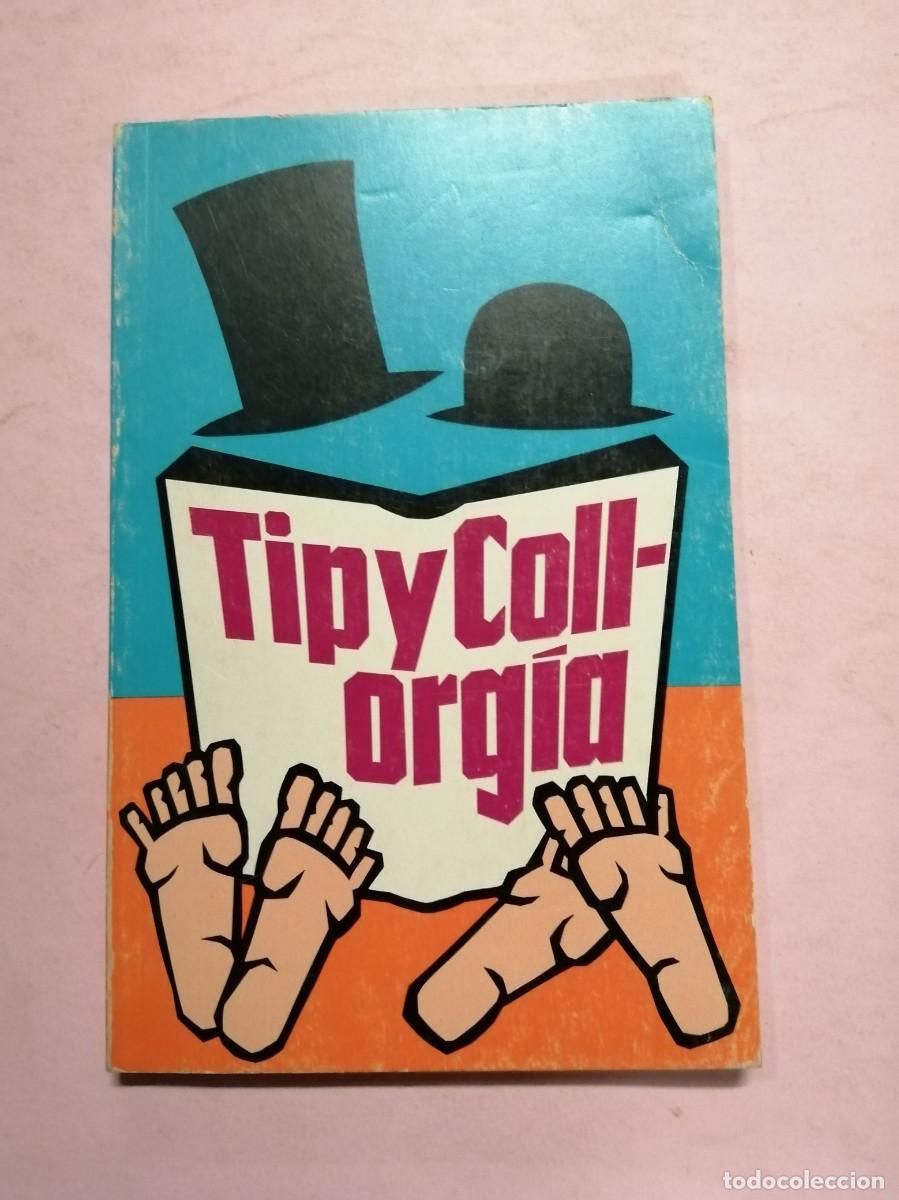 Libros de segunda mano: TIP Y COLL ORGIA..... - Foto 1