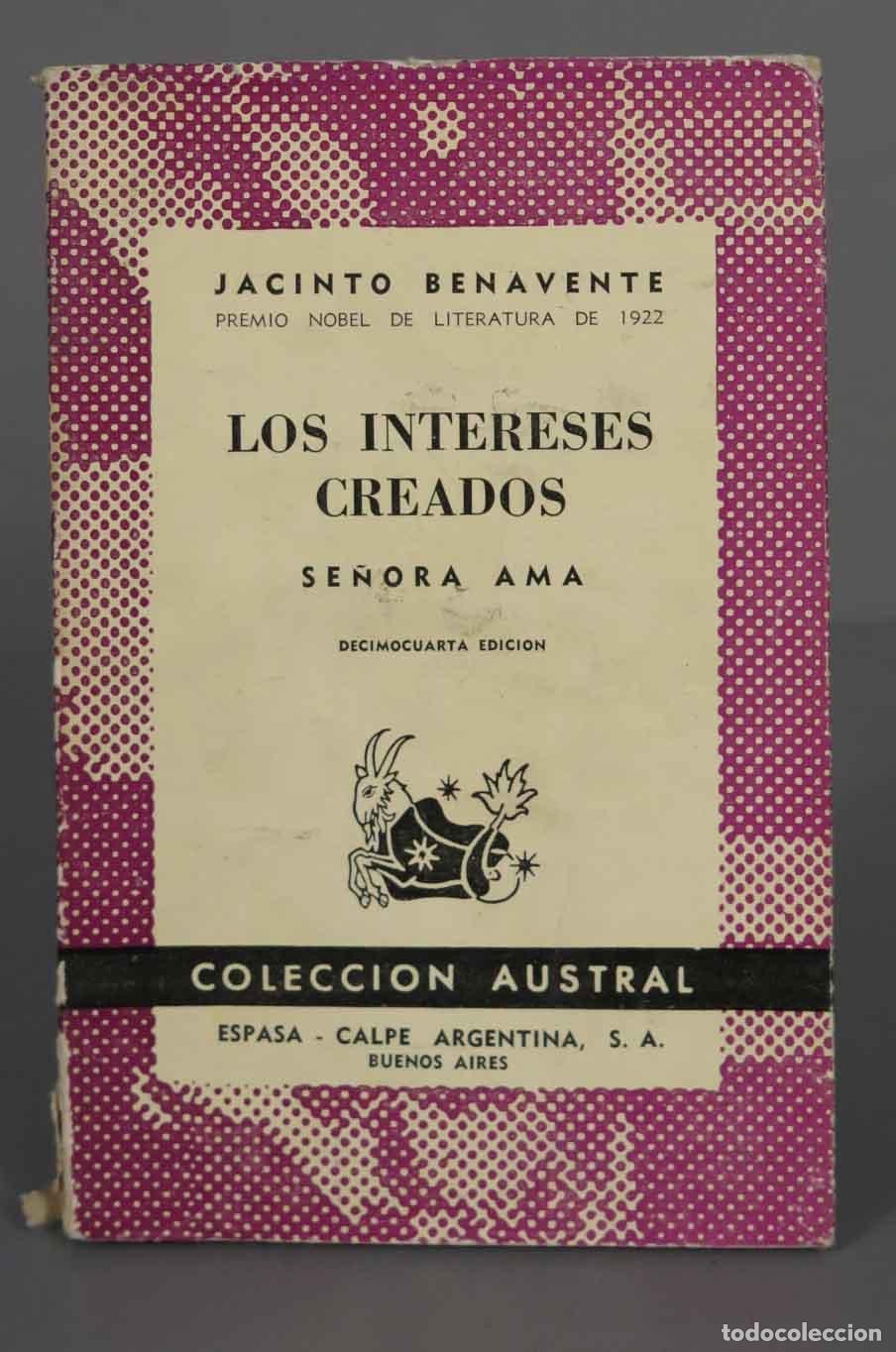 Libros de segunda mano: LOS INTERESES CREADOS SE&Ntilde;ORA AMA BENAVENTE. AUSTRAL