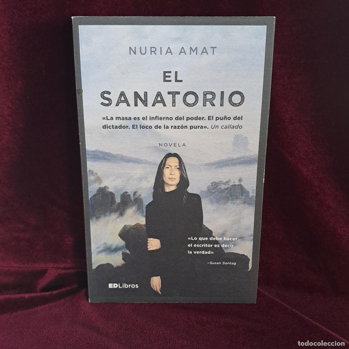Libros de segunda mano: EL SANATORIO. Nuria Amat. Ed Libros 2016 - Foto 1