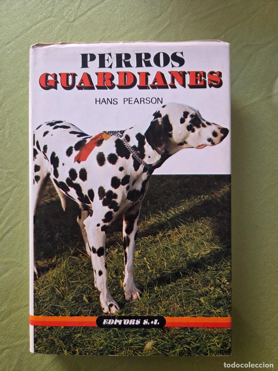 Libros de segunda mano: PERROS GUARDIANES / HANS PEARSON - Foto 1