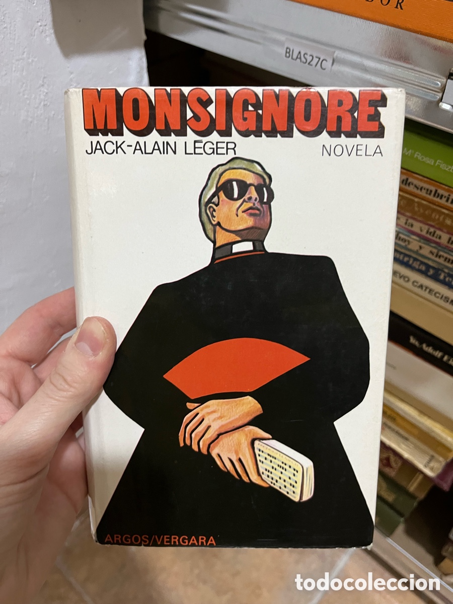 Libros de segunda mano: BLAS27C MONSIGNORE novela JACK-ALAIN LEGER