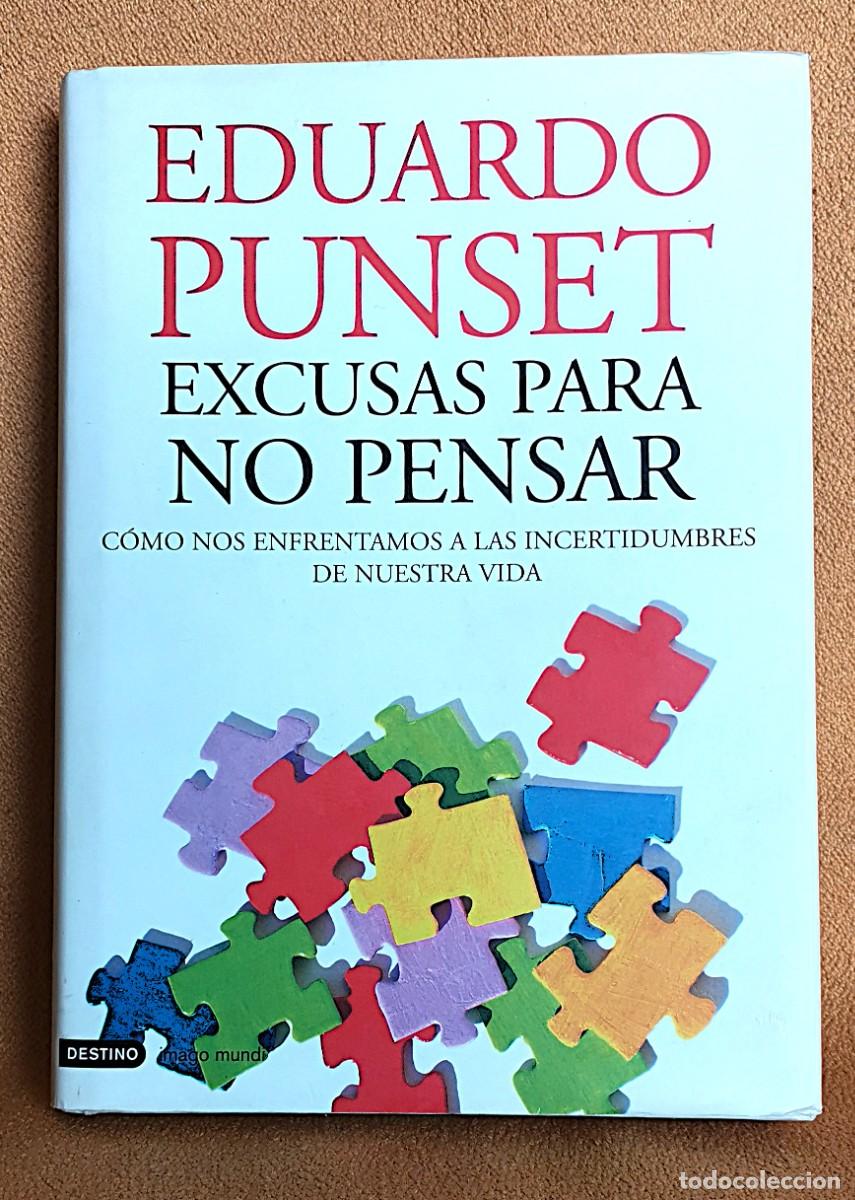 Libros de segunda mano: EXCUSAS PARA NO PENSAR. EDUARDO PUNSET - Foto 1