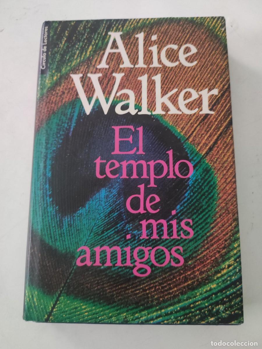 Libros de segunda mano: El templo de mis amigos. Alice Walker. - Foto 1