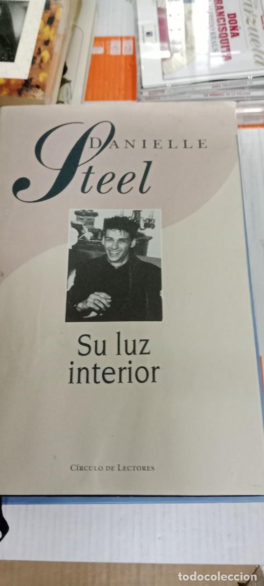 Libros de segunda mano: E-PAR LIBRO SU LUZ INTERIOR / DANIELLE STEEL - Foto 1