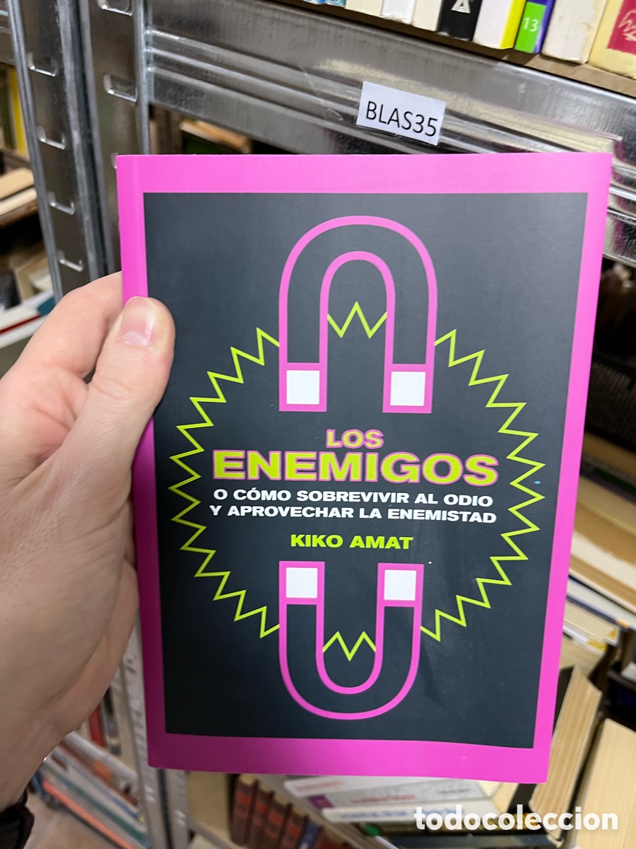 Libros de segunda mano: Blas35 LOS ENEMIGOS O C&Oacute;MO SOBREVIVIR AL ODIO Y APROVECHAR LA ENEMISTAD KIKO AMAT