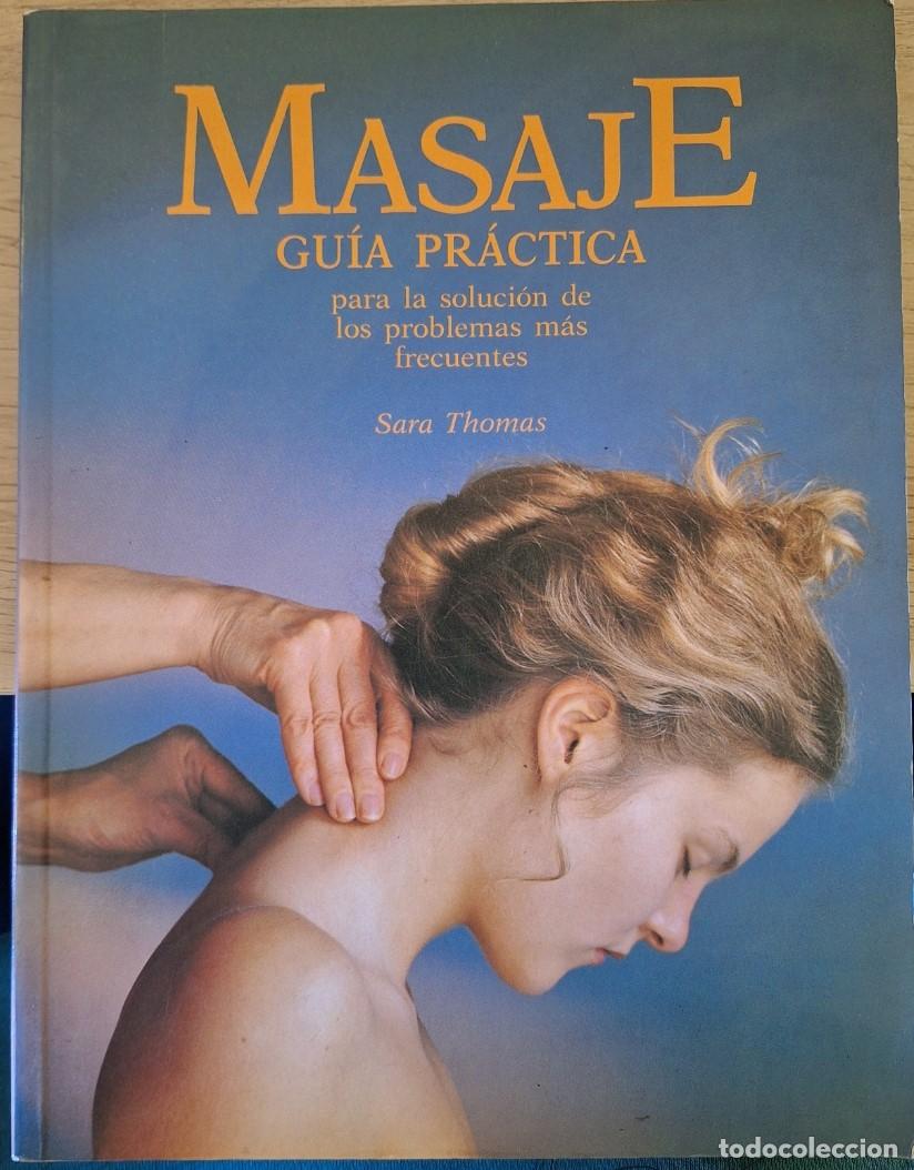 Libros de segunda mano: MASAJE. GUIA PRACTICA. - THOMAS, Sara. - Foto 1